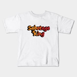 Sabotage King Kids T-Shirt